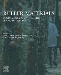 Rubber Materials : Fundamentals, Sustainability, and Applications