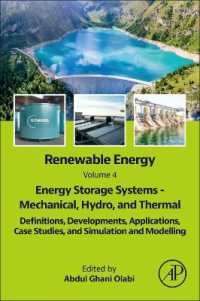 Renewable Energy - Volume 4: Energy Storage Systems - Mechanical, Hydro, and Thermal : Definitions, Developments, Applications, Case Studies, and Simulation and Modelling