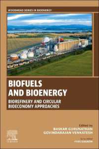 Biofuels and Bioenergy : Biorefinery and Circular Bioeconomy Approaches (Woodhead Series in Bioenergy)