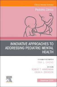 Innovative Approaches to Addressing Pediatric Mental Health, an Issue of Pediatric Clinics of North America (The Clinics: Internal Medicine)