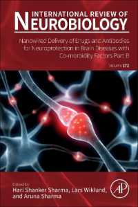 Nanowired Delivery of Drugs and Antibodies for Neuroprotection in Brain Diseases with Co-Morbidity Factors Part B (International Review of Neurobiology)