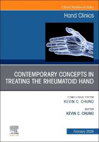 Contemporary Concepts in Treating the Rheumatoid Hand, an Issue of Hand Clinics (The Clinics: Orthopedics)