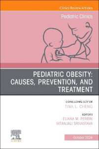Pediatric Obesity: Causes, Prevention, and Treatment, an Issue of Pediatric Clinics of North America (The Clinics: Internal Medicine)