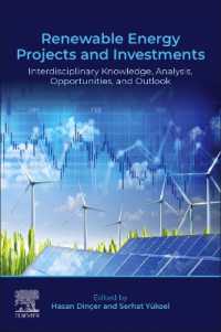 Renewable Energy Projects and Investments : Interdisciplinary Knowledge, Analysis, Opportunities, and Outlook