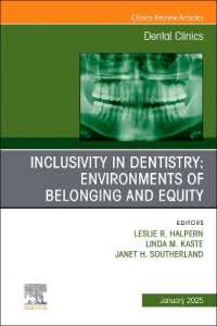 Inclusivity in Dentistry: Environments of Belonging and Equity, an Issue of Dental Clinics of North America (The Clinics: Dentistry)