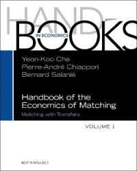 マッチングの経済学ハンドブック<br>Handbook of the Economics of Matching (Handbooks in Economics)