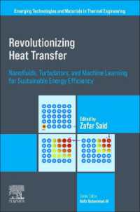 Revolutionizing Heat Transfer : Nanofluids, Turbulators, and Machine Learning for Sustainable Energy Efficiency (Emerging Technologies and Materials in Thermal Engineering)