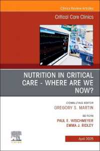Nutrition in Critical Care - Where are we now? an Issue of Critical Care Clinics (The Clinics: Internal Medicine)