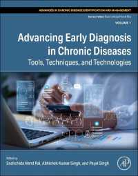 Advancing Early Diagnosis in Chronic Diseases : Tools, Techniques, and Technologies (Advances in Chronic Disease Identification and Management)