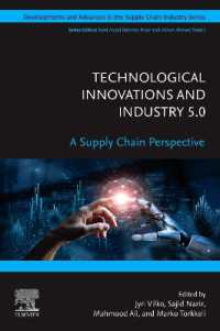 Technological Innovations and Industry 5.0 : A Supply Chain Perspective (Developments and Advances in the Supply Chain Industry)
