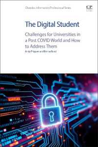 The Digital Student : Challenges for Universities in a Post COVID World and How to Address Them (Chandos Advances in Information Series)