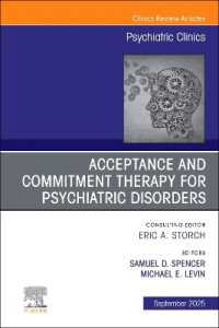 Acceptance and Commitment Therapy, an Issue of Psychiatric Clinics of North America (The Clinics: Internal Medicine)