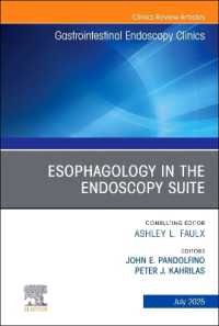 Esophagology in the Endoscopy Suite, an Issue of Gastrointestinal Endoscopy Clinics (The Clinics: Internal Medicine)