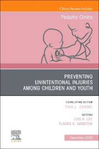 Preventing Unintentional Injuries among Children and Youth, an Issue of Pediatric Clinics of North America (The Clinics: Internal Medicine)