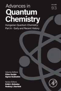Hungarian Quantum Chemistry: Part a - Early and Recent History (Advances in Quantum Chemistry)