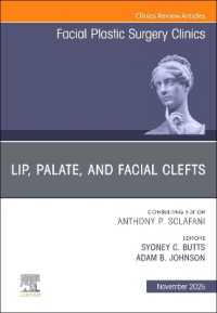 Lip, Palate, and Facial Clefts, an Issue of Facial Plastic Surgery Clinics of North America (The Clinics: Surgery)