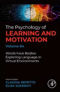 Words Have Bodies : Exploring Language in Virtual Environments (Psychology of Learning and Motivation)