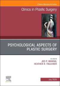 Psychological Aspects of Plastic Surgery, an Issue of Clinics in Plastic Surgery (The Clinics: Surgery)