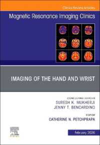 Imaging of the Hand and Wrist, an Issue of Magnetic Resonance Imaging Clinics of North America (The Clinics: Radiology)