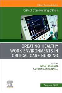 Creating Healthy Work Environments in Critical Care Nursing, an Issue of Critical Care Nursing Clinics of North America (The Clinics: Nursing)