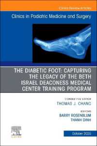The Diabetic Foot: Capturing the Legacy of the Beth Israel Deaconess Medical Center Training Program, an issue of Clinics in Podiatric Medicine and Surgery (The Clinics: Orthopedics)