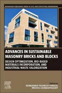 Advances in Sustainable Masonry Bricks and Blocks : Design Optimization, Bio-based Materials Incorporation, and Industrial Waste Valorization (Woodhead Publishing Series in Civil and Structural Engineering)
