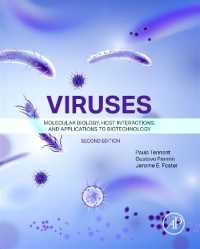 Viruses : Molecular Biology, Host Interactions, and Applications to Biotechnology （2ND）
