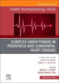Complex Arrhythmias in Pediatrics and Congenital Heart Disease, an Issue of Cardiac Electrophysiology Clinics (The Clinics: Internal Medicine)