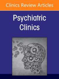 Ethical Issues in Contemporary Psychiatry, an Issue of Psychiatric Clinics of North America (The Clinics: Internal Medicine)