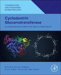 Cyclodextrin Glucanotransferase : A Comprehensive Guide from Gene to Applications (Foundations and Frontiers in Enzymology)