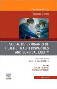 Social Determinants of Health, Health Disparities and Surgical Equity, an Issue of Surgical Clinics (The Clinics: Surgery)