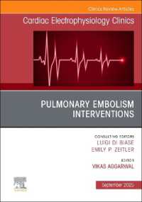 Pulmonary Embolism Interventions, an Issue of Cardiac Electrophysiology Clinics (The Clinics: Internal Medicine)