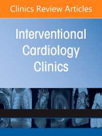 Contemporary Use of MCS: Optimizing Outcomes & Minimizing Complications, an Issue of Interventional Cardiology Clinics (The Clinics: Internal Medicine)