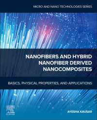 Nanofibers and Hybrid Nanofiber Derived Nanocomposites : Basics, Physical Properties, and Applications (Micro & Nano Technologies)