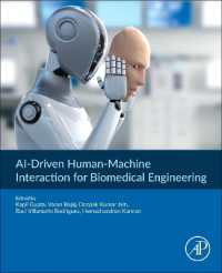 AI-Driven Human-Machine Interaction for Biomedical Engineering : Concepts, Applications, and Methodologies
