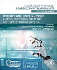 Federated Intelligence in Medicine : Ai-Driven Robotics for Secure and Intelligent Healthcare Systems (Medical Robots and Devices: New Developments and Advances)