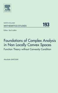 Foundations of Complex Analysis in Non Locally Convex Spaces: Function Theory Without Convexity Condition Volume 193 (North-Holland Mathematics Studies") 〈193〉