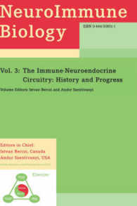 The Immune-Neuroendocrine Circuitry: History and Progress Volume 3 (Neuroimmune Biology") 〈3〉