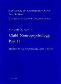 小児神経心理学２<br>Handbook of Neuropsychology, 2nd Edition : Child Neuropsychology, Part 2 (Handbook of Neuropsychology)