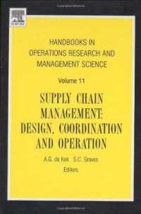 Supply Chain Management : Design, Coordination and Operation (Handbooks in Operations Research and Management Science)
