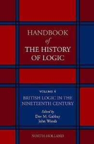 論理学史ハンドブック（全１１巻）第４巻：１９世紀イギリス論理学<br>British Logic in the Nineteenth Century: Volume 4 (Handbook of the History of Logic") 〈4〉
