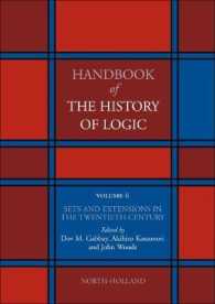 論理学史ハンドブック（全１１巻）第６巻：２０世紀の集合論<br>Sets and Extensions in the Twentieth Century (Handbook of the History of Logic)