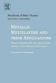 Metallic Multilayers and Their Applications: Theory, Experiments, and Applications Related to Thin Metallic Multilayers Volume 4 (Handbook of Metal Physics") 〈4〉