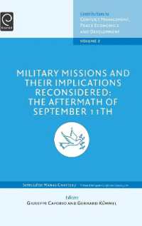 軍事行動とその影響：９．１１後の再考<br>Military Missions and Their Implications Reconsidered : The Aftermath of September 11th (Contributions to Conflict Management, Peace Economics and Development)