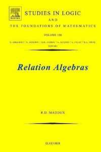 関係代数<br>Relation Algebras: Volume 150 (Studies in Logic and the Foundations of Mathematics") 〈150〉