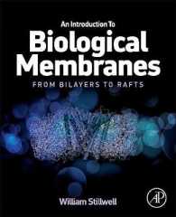 生体膜入門<br>An Introduction to Biological Membranes : From Bilayers to Rafts