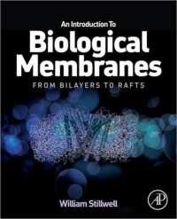 生体膜入門<br>An Introduction to Biological Membranes : From Bilayers to Rafts
