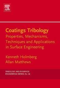 Coatings Tribology : Properties, Mechanisms, Techniques and Applications in Surface Engineering (Tribology and Interface Engineering) （2ND）