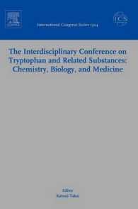 The Interdisciplinary Conference on Tryptophan and Related Substances: Chemistry, Biology, and Medicine: Proceedings of the Eleventh Triennial Meeting (International Congress") 〈1304〉