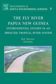 The Fly River, Papua New Guinea : Environmental Studies in an Impacted Tropical River System (Developments in Earth and Environmental Sciences)